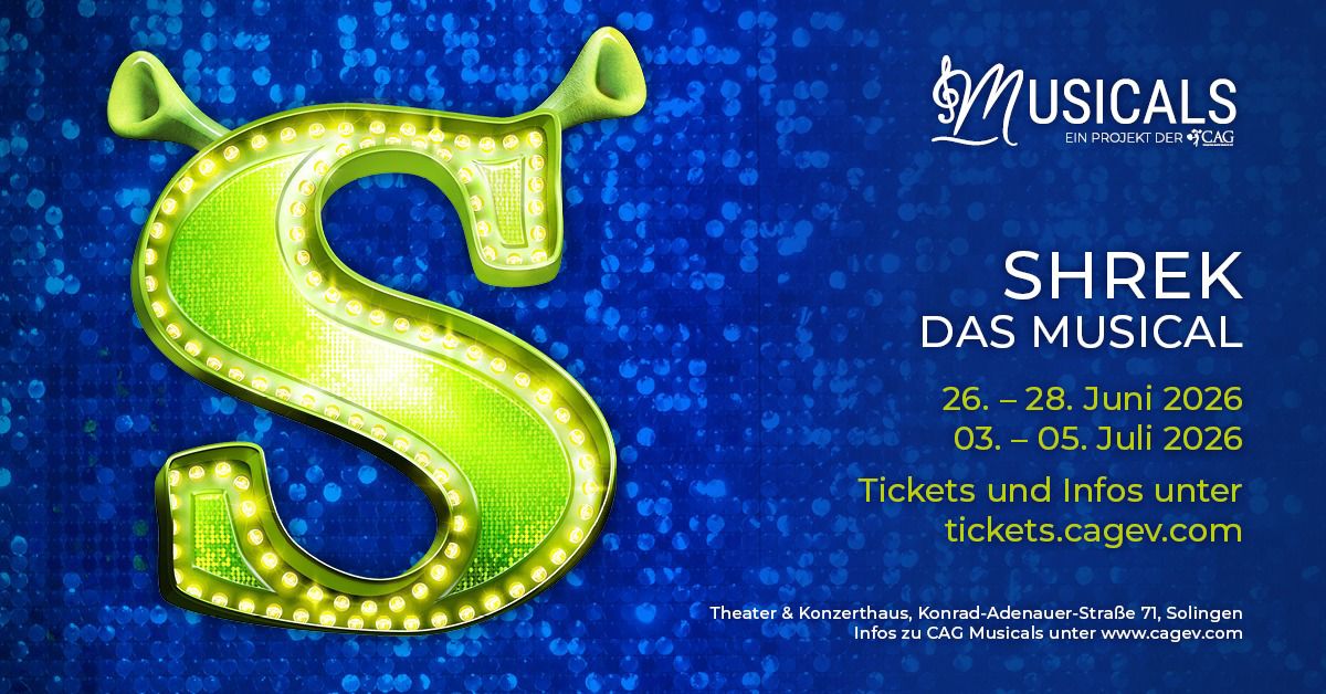 Plakat Shrek das Musical der CAG. Grünes leuchtendes S mit Oger-Ohren auf blauem Grund. Termine Juni/Juli 2026 Solingen.